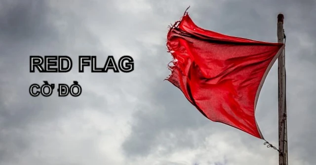 Red flag (cờ đỏ)